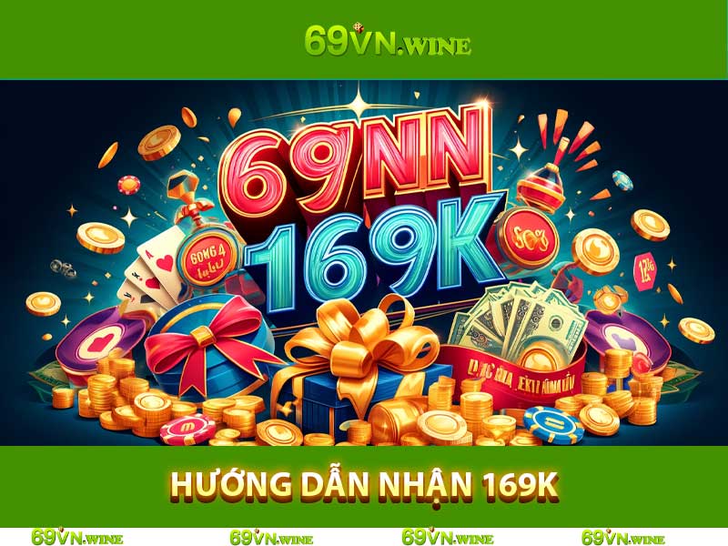 Hướng dẫn nhận 169k