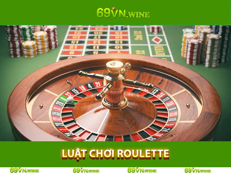 Luật Chơi Roulette Tại 69vn casino